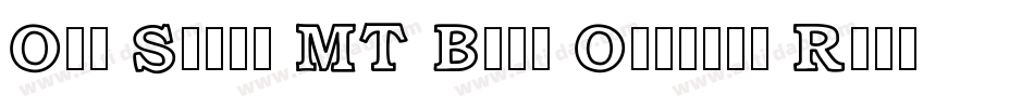 Old Style MT Bold Outline Regular字体转换